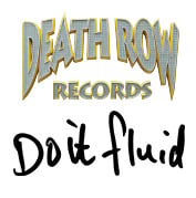 Death Row Records Do it Fluid